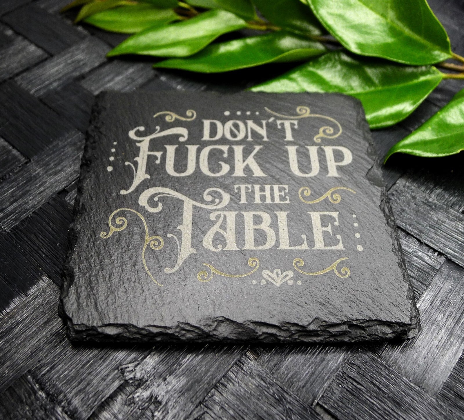 Don't F Up the Table Square Slate Coaster Funny Coaster Home Decor