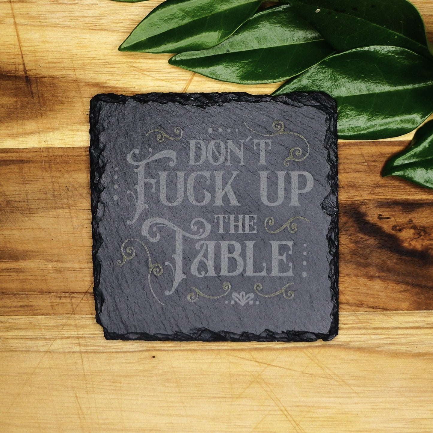 Don't F Up the Table Square Slate Coaster Funny Coaster Home Decor