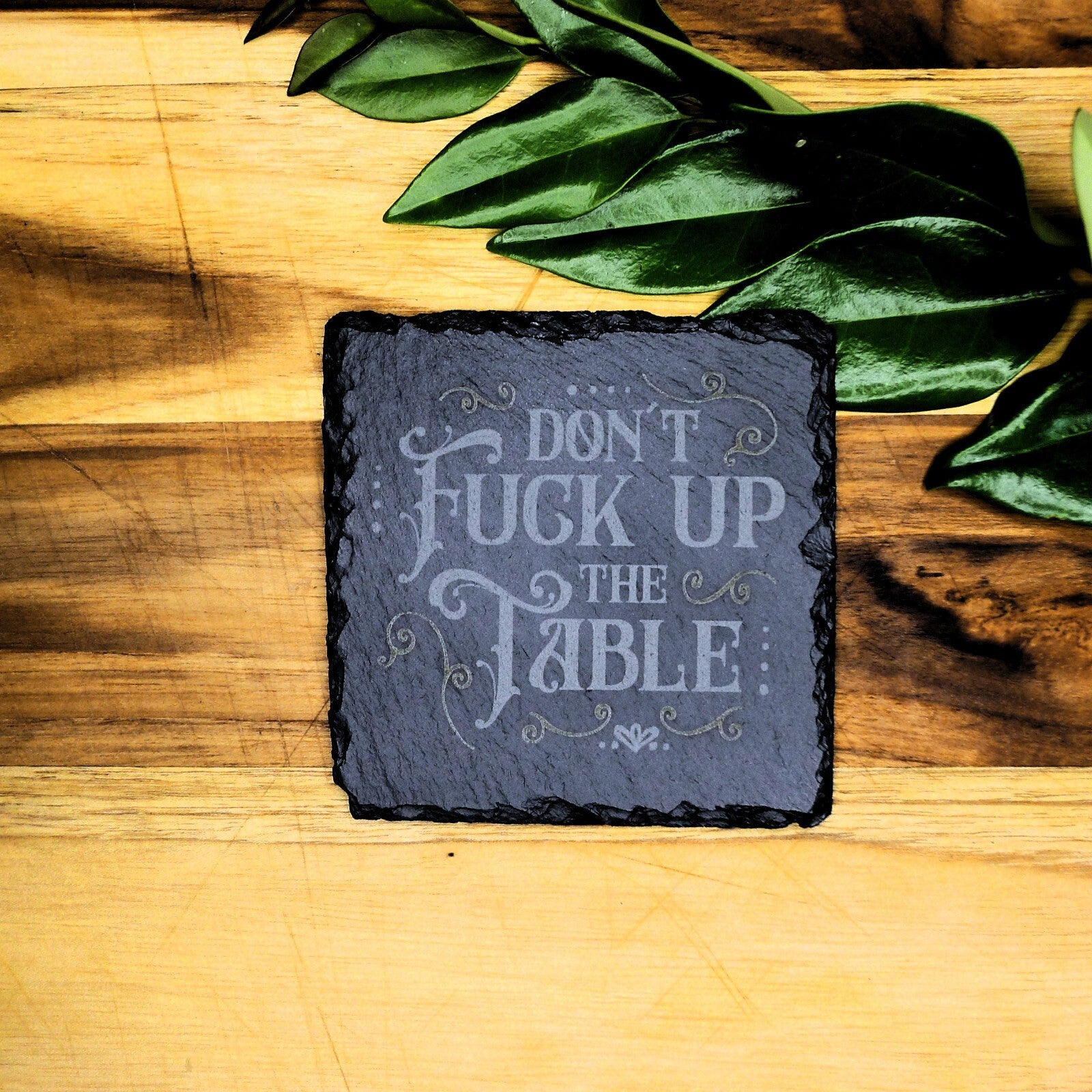 Don't F Up the Table Square Slate Coaster Funny Coaster Home Decor
