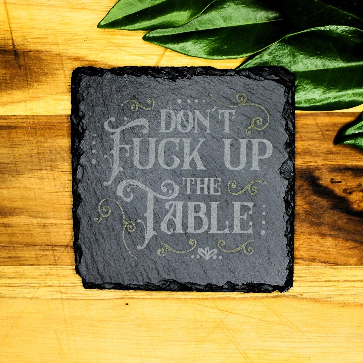 Don't F Up the Table Square Slate Coaster Funny Coaster Home Decor
