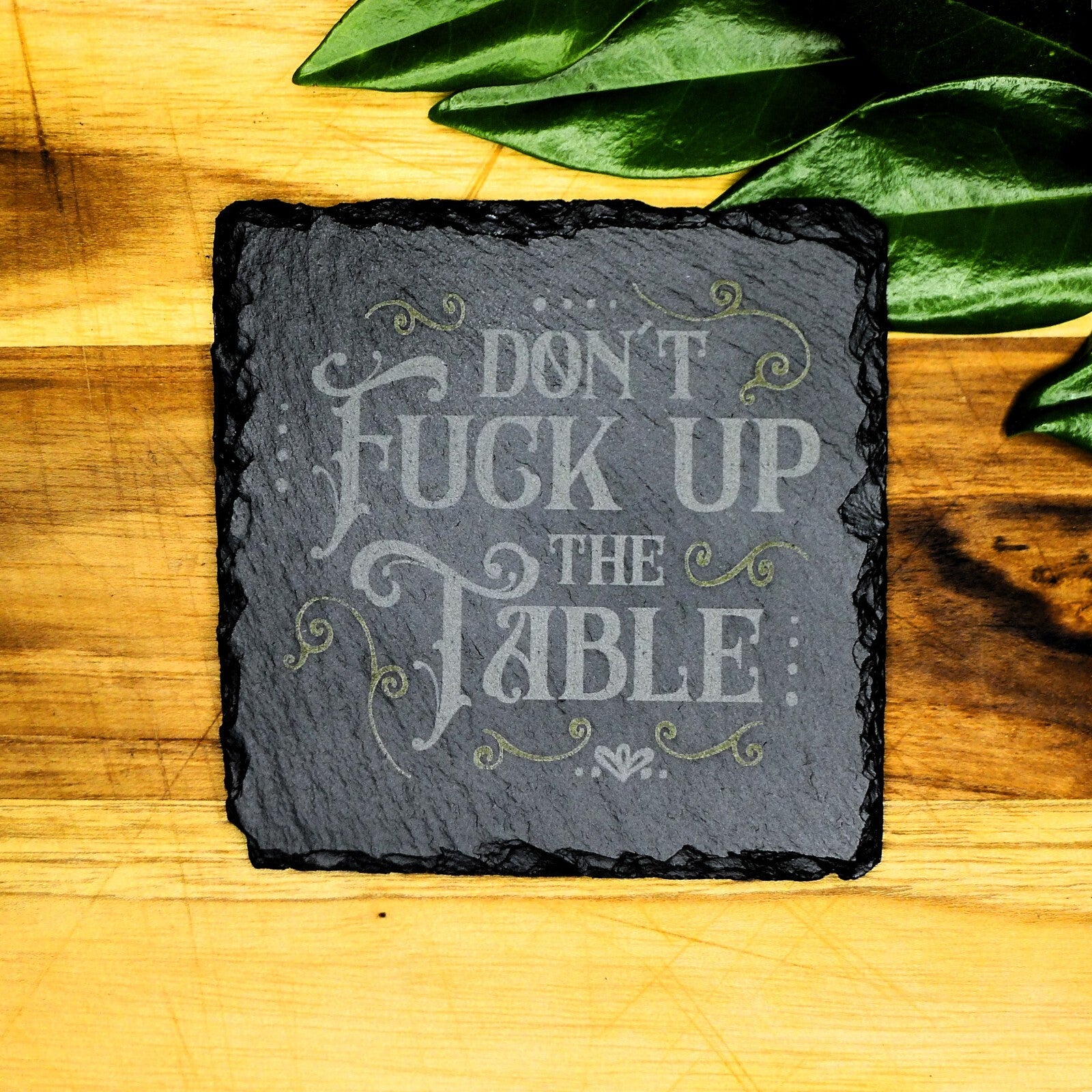 Don't F Up the Table Square Slate Coaster Funny Coaster Home Decor